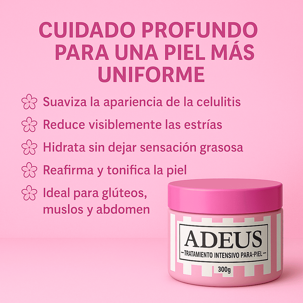 Adeus Crema IMPORTADA🇧🇷 – Reafirma, Suaviza y Luce una Piel sin Celulitis ni Estrías